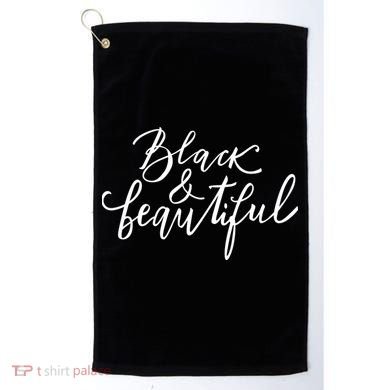 Black And Beautiful Gift Golf Towel