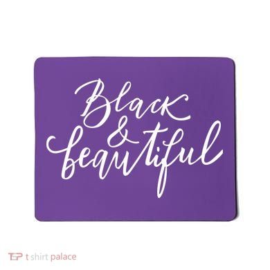 Black And Beautiful Gift Mousepad