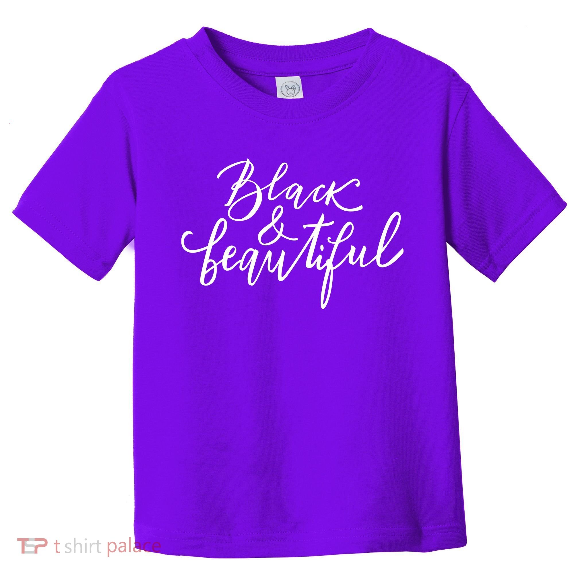 Black And Beautiful Gift Toddler T-Shirt