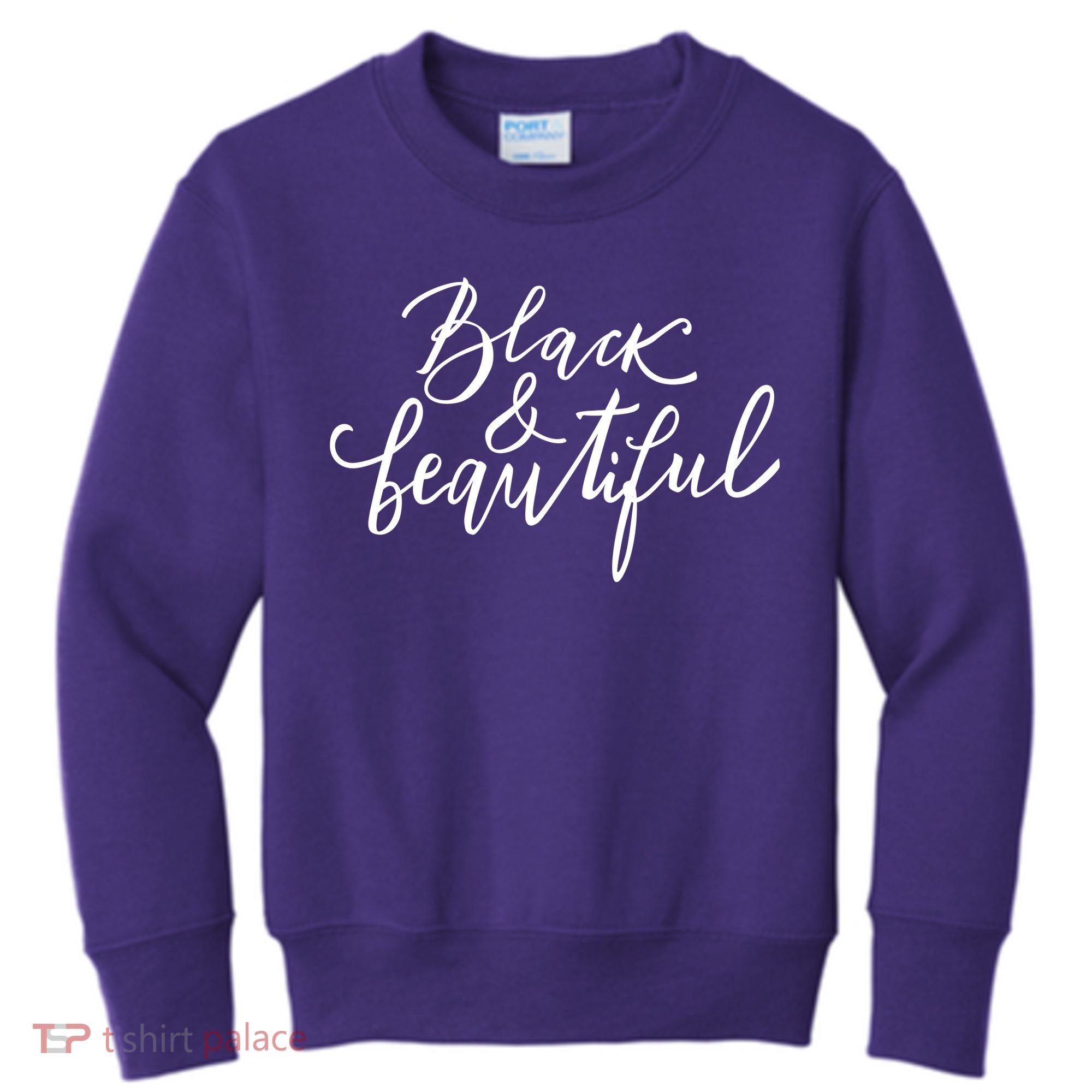 Black And Beautiful Gift Kids Sweatshirt