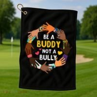 Be A Buddy Not A Bully Anti Bullying Golf Towel thumb 1