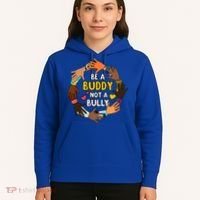 Be A Buddy Not A Bully Anti Bullying Hoodie thumb 5