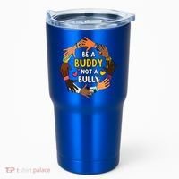 Be A Buddy Not A Bully Anti Bullying Tumbler thumb 0