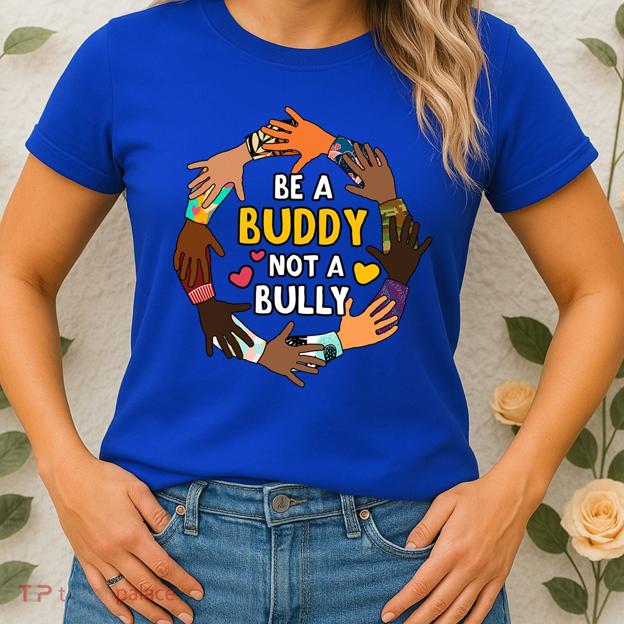 Be A Buddy Not A Bully Anti Bullying Women's T-Shirt