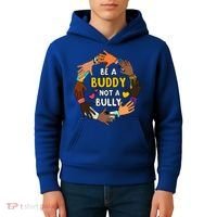 Be A Buddy Not A Bully Anti Bullying Kids Hoodie thumb 4