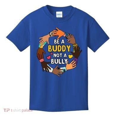 Be A Buddy Not A Bully Anti Bullying Kids T-Shirt