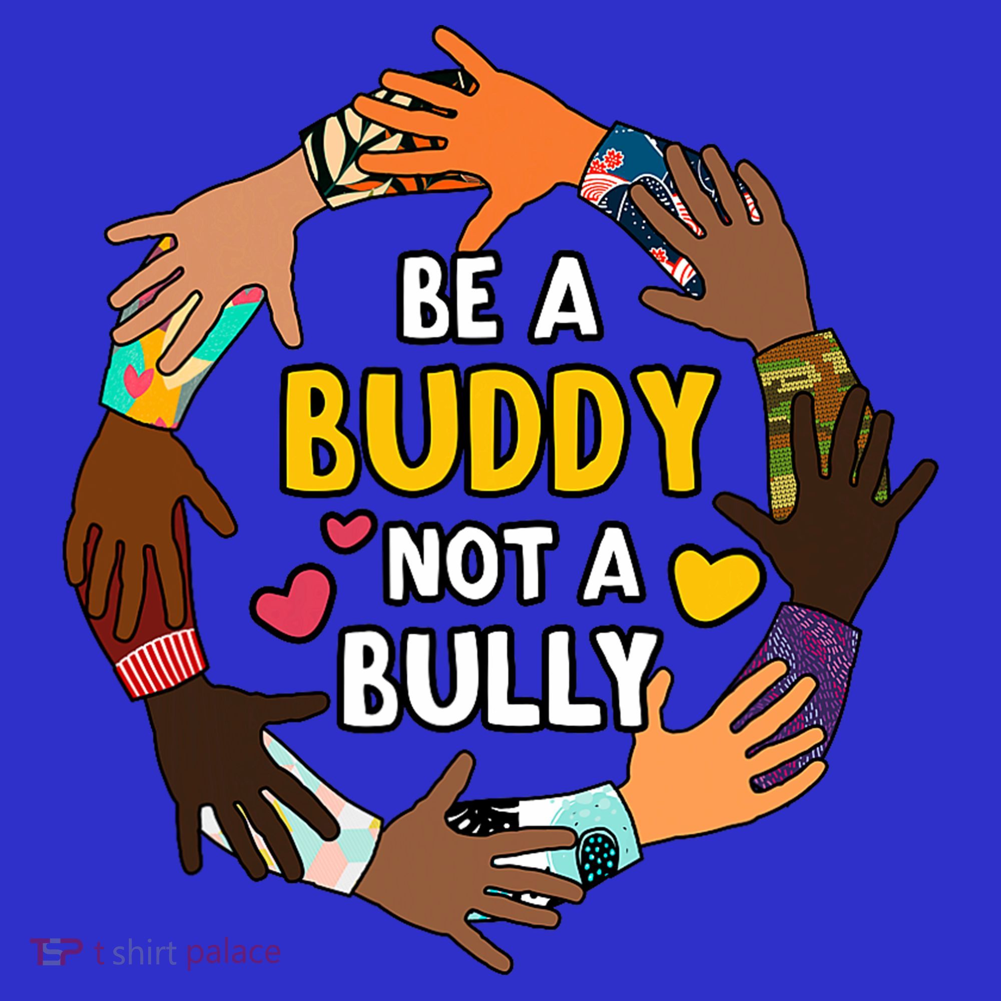Be A Buddy Not A Bully Anti Bullying Kids T-Shirt