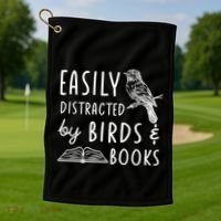 Bird And Book Lovers Easily Distracted By Birds And Books Great Gift Golf Towel thumb 1