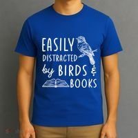 Bird And Book Lovers Easily Distracted By Birds And Books Great Gift T-Shirt thumb 3