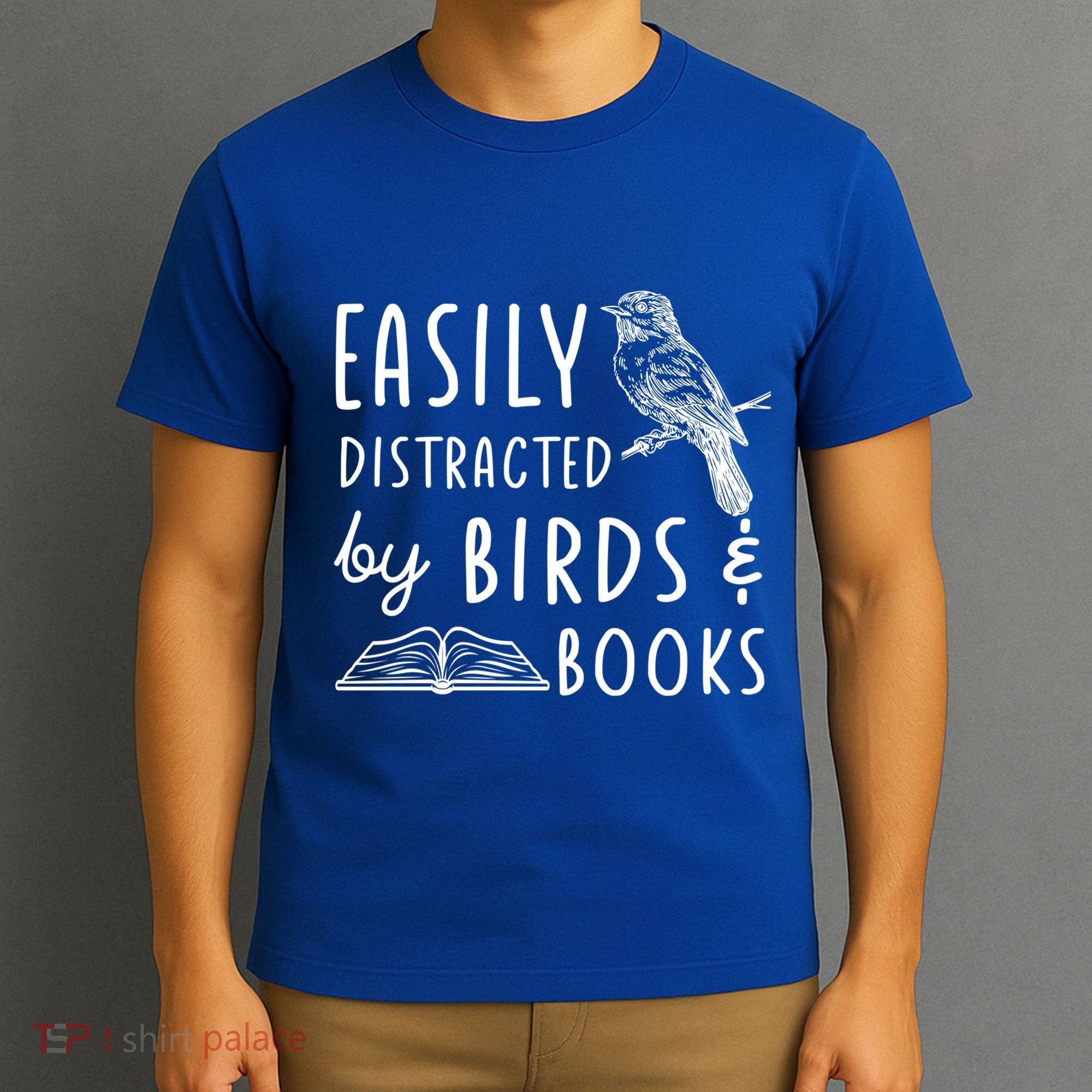 Bird And Book Lovers Easily Distracted By Birds And Books Great Gift T-Shirt