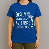 Bird And Book Lovers Easily Distracted By Birds And Books Great Gift T-Shirt thumb 4