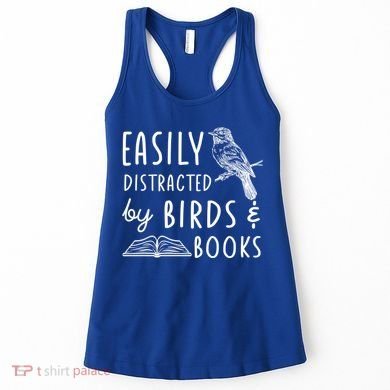 Bird And Book Lovers Easily Distracted By Birds And Books Great Gift Women's Tank Top