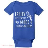 Bird And Book Lovers Easily Distracted By Birds And Books Great Gift Baby Bodysuit thumb 0