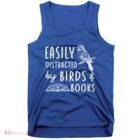 Bird And Book Lovers Easily Distracted By Birds And Books Great Gift Tank Top thumb 0