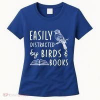 Bird And Book Lovers Easily Distracted By Birds And Books Great Gift Women's T-Shirt thumb 0