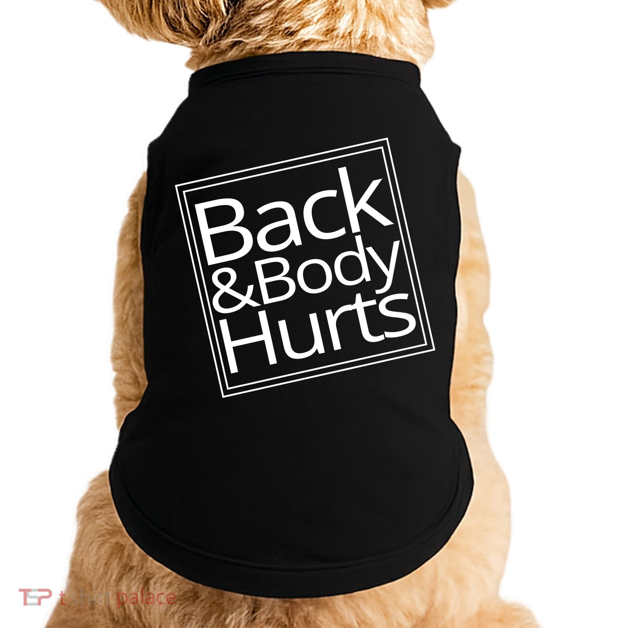 Back And Body Hurts Doggie Tank
