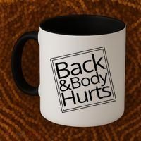 Back And Body Hurts Coffee Mug thumb 2