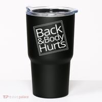 Back And Body Hurts Tumbler thumb 0