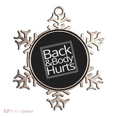 Back And Body Hurts Ornament