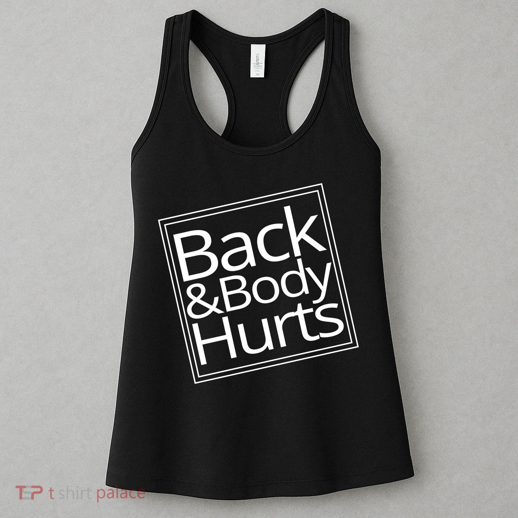 Back And Body Hurts Women's Tank Top
