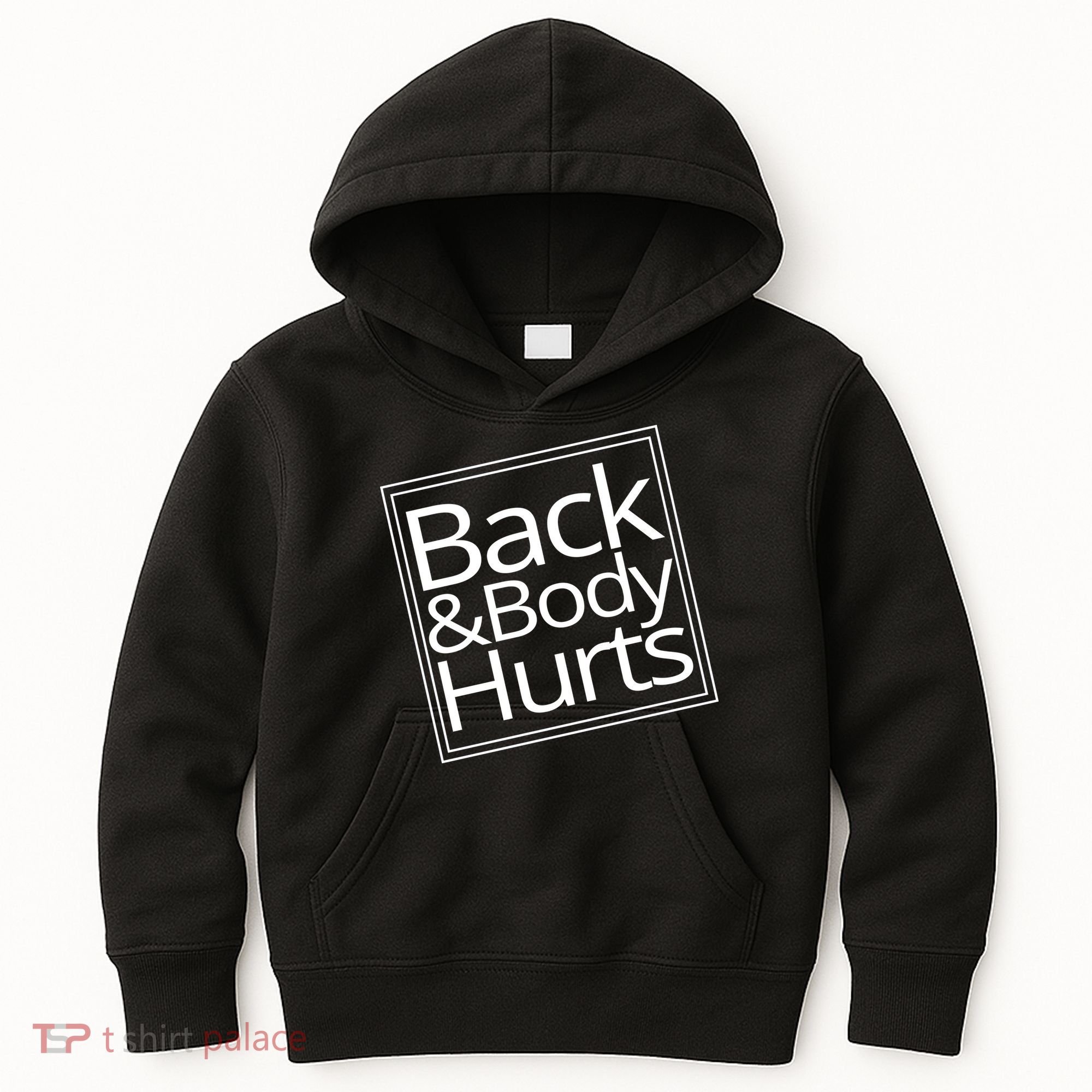 Back And Body Hurts Kids Hoodie