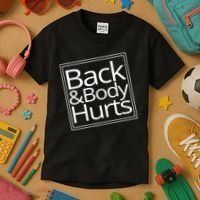 Back And Body Hurts Kids T-Shirt thumb 3