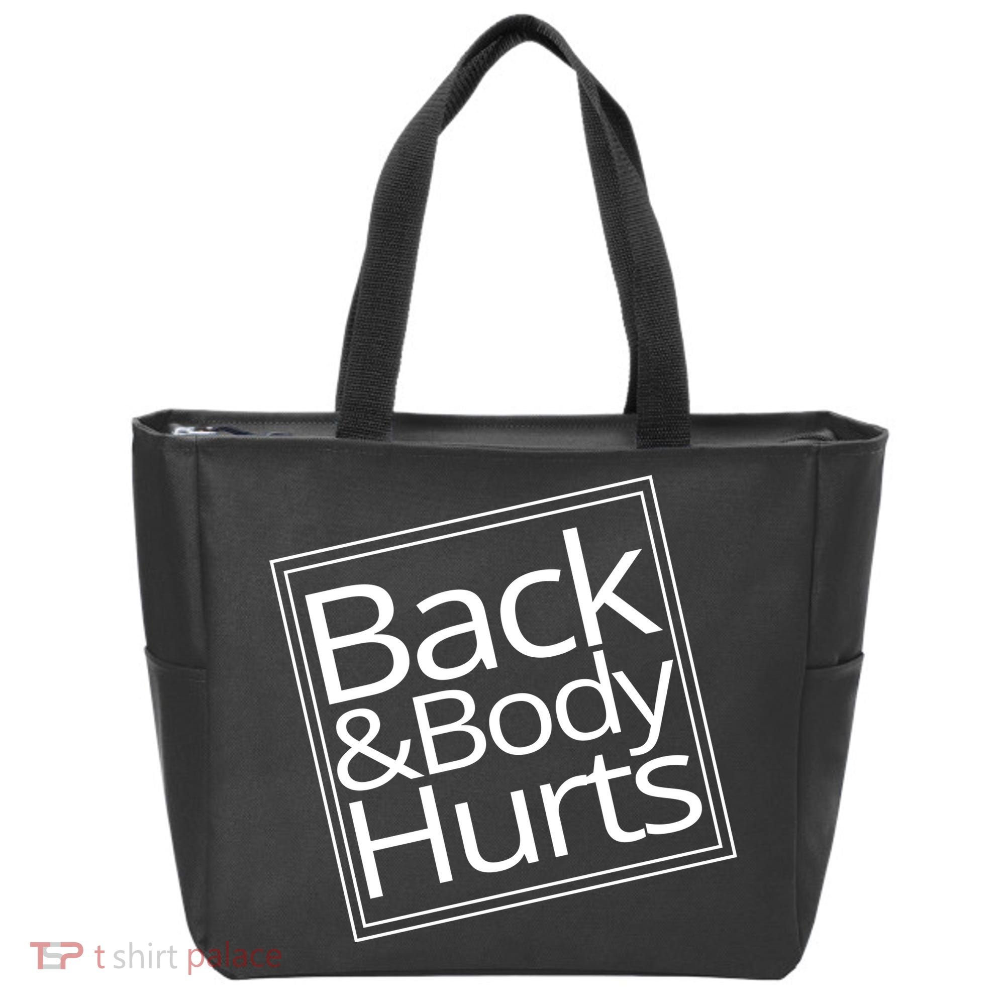 Back And Body Hurts Tote Bag