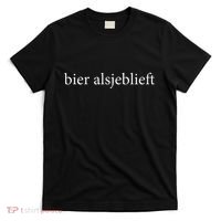 Bier Alsjeblieft Beer Please Dutch Language Vacation T-Shirt thumb 0