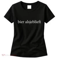 Bier Alsjeblieft Beer Please Dutch Language Vacation Women's T-Shirt thumb 0