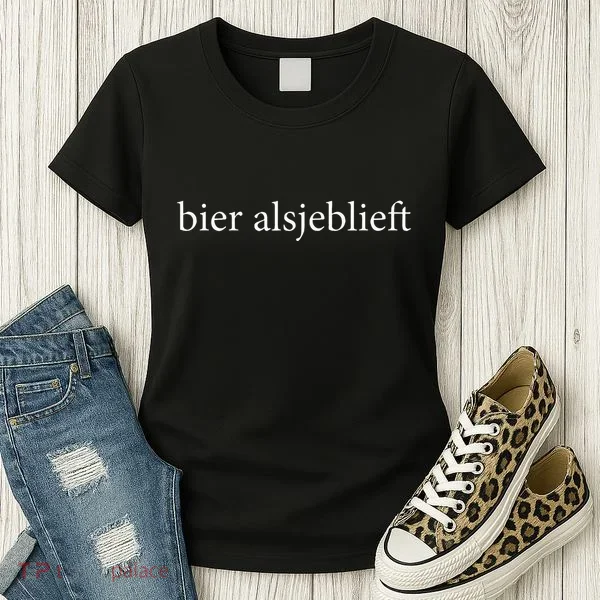 Bier Alsjeblieft Beer Please Dutch Language Vacation Women's T-Shirt