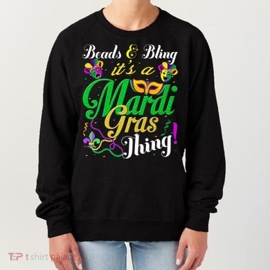 Beads And Bling ItS A Mardi Gras Thing Carnival Costume Women's Sweatshirt