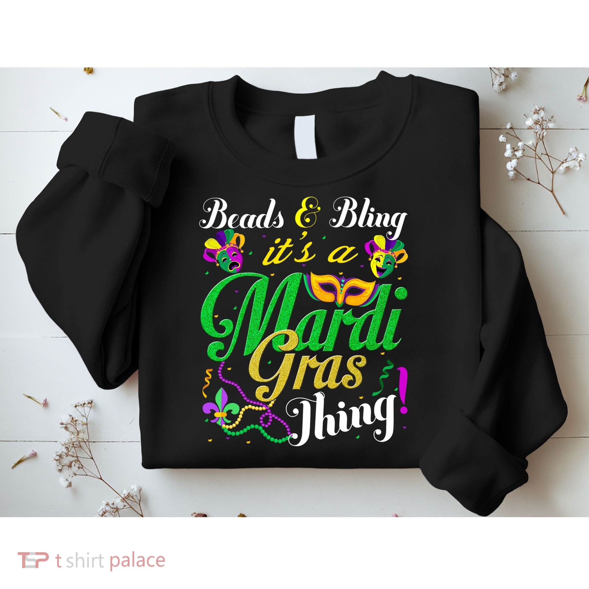 Beads And Bling ItS A Mardi Gras Thing Carnival Costume Sweatshirt