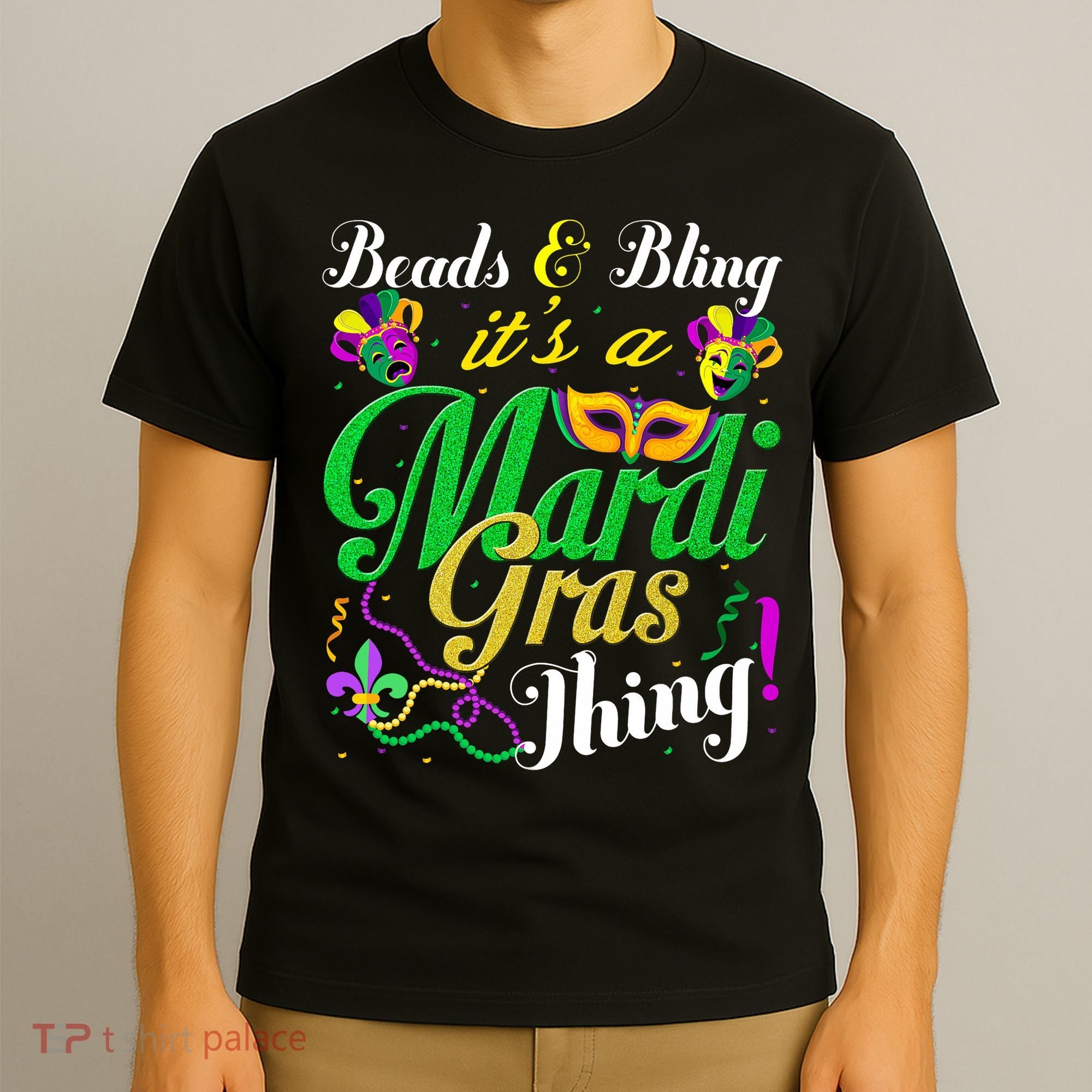 Beads And Bling ItS A Mardi Gras Thing Carnival Costume T-Shirt