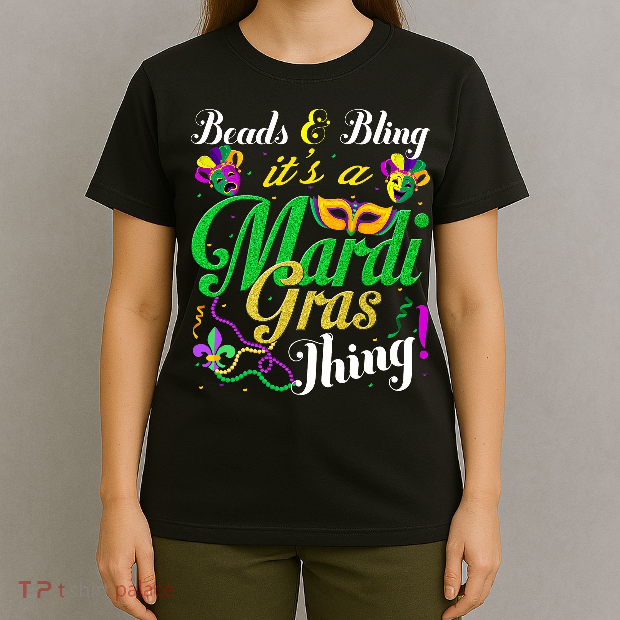 Beads And Bling ItS A Mardi Gras Thing Carnival Costume T-Shirt