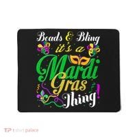 Beads And Bling ItS A Mardi Gras Thing Carnival Costume Mousepad thumb 0