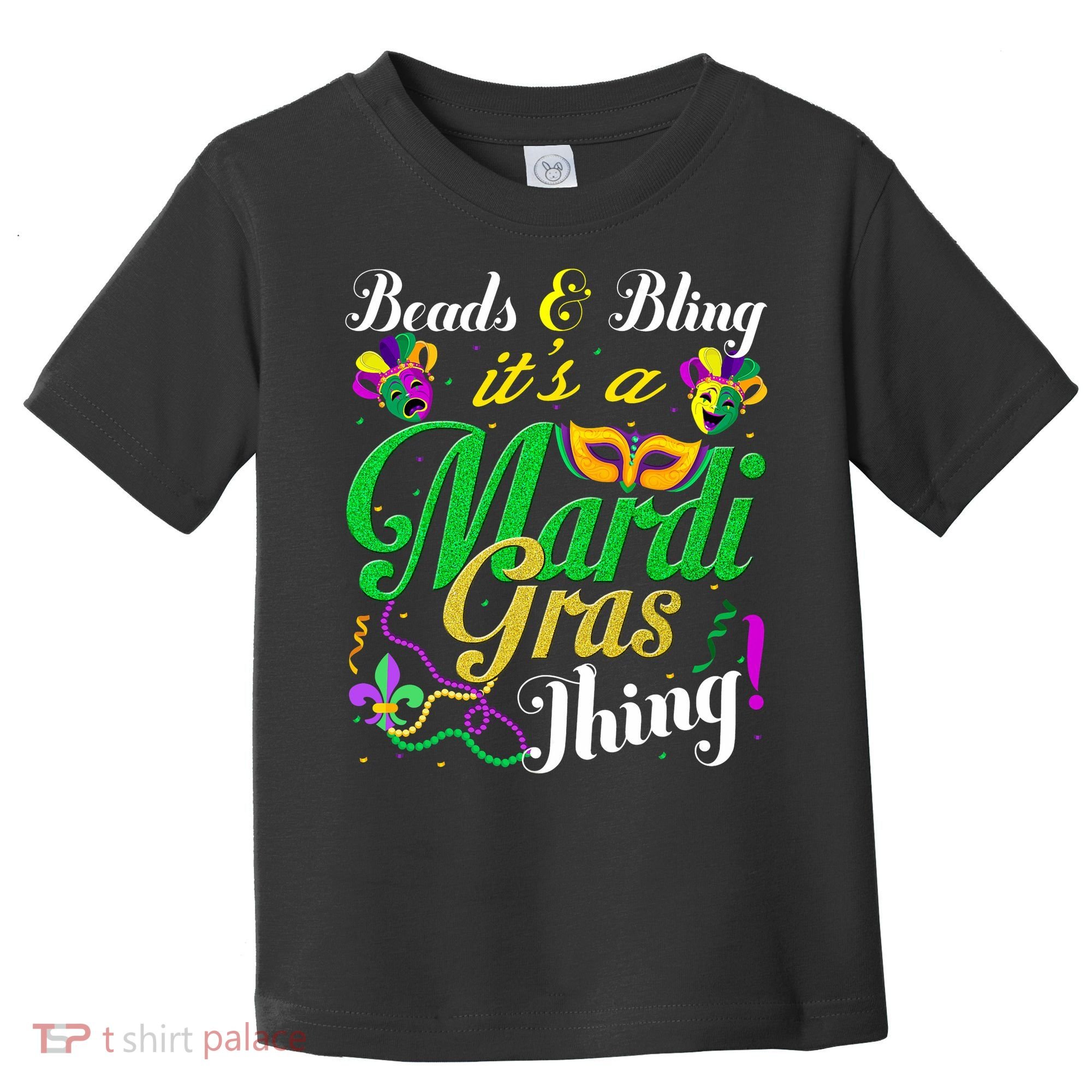Beads And Bling ItS A Mardi Gras Thing Carnival Costume Toddler T-Shirt