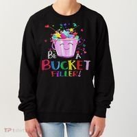 Be A Bucket Filler Funny School Back To School Women's Sweatshirt thumb 0