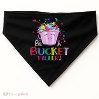 Be A Bucket Filler Funny School Back To School USA-Made Doggie Bandana thumb 0