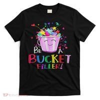 Be A Bucket Filler Funny School Back To School T-Shirt thumb 0