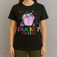 Be A Bucket Filler Funny School Back To School T-Shirt thumb 4
