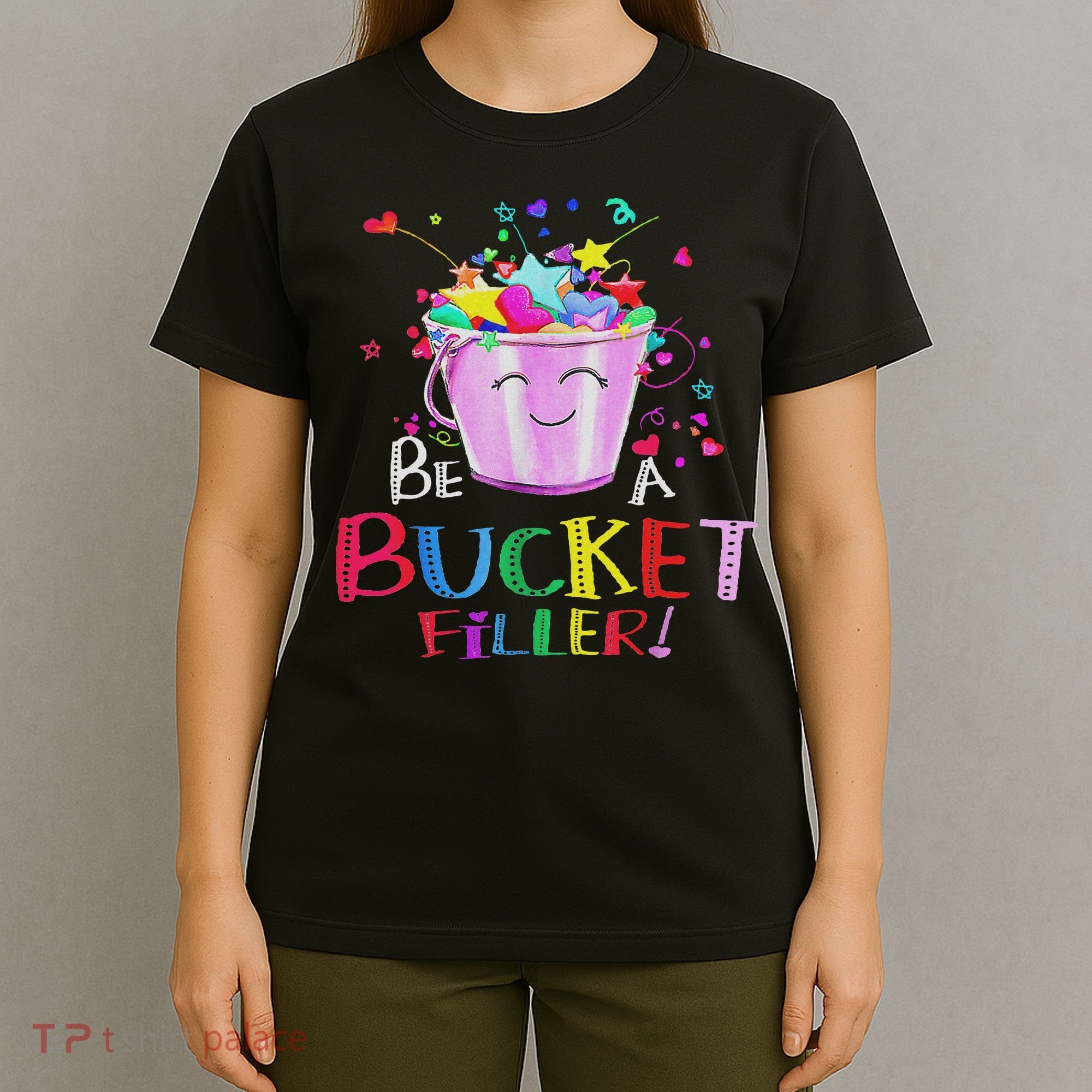 Be A Bucket Filler Funny School Back To School T-Shirt