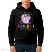 Be A Bucket Filler Funny School Back To School Kids Hoodie thumb 4