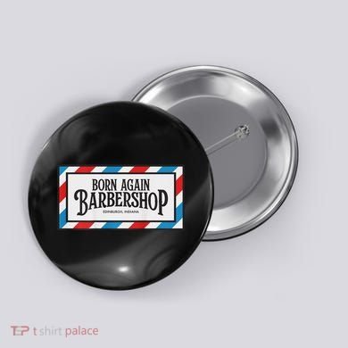 Born Again Barbershop Merch Button