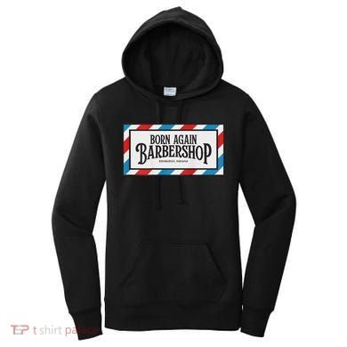 Born Again Barbershop Merch Women's Hoodie