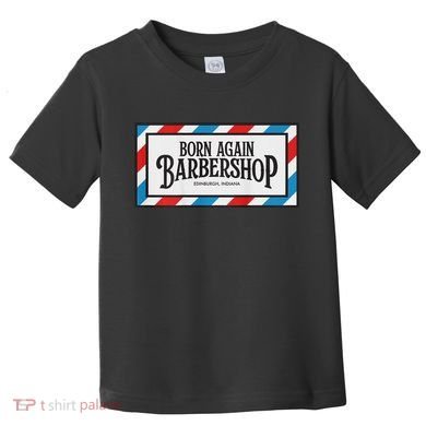 Born Again Barbershop Merch Toddler T-Shirt