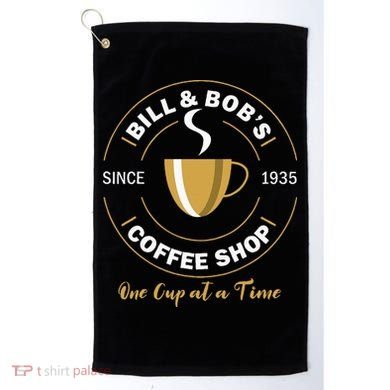 Bill And BobS Coffee Shop Aa Recovery Golf Towel
