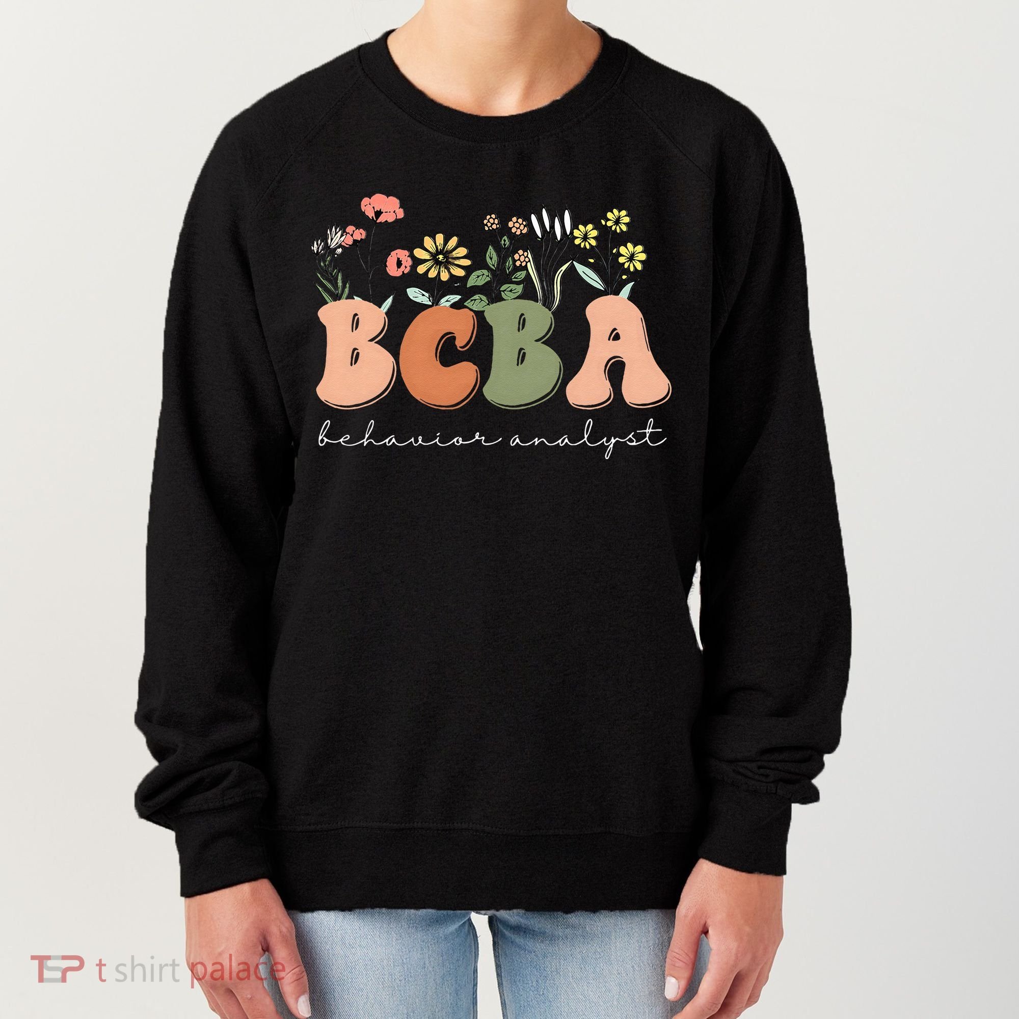 Behavior Analyst BCBA Behavior Therapist ABA Therapist RBT Women's Sweatshirt