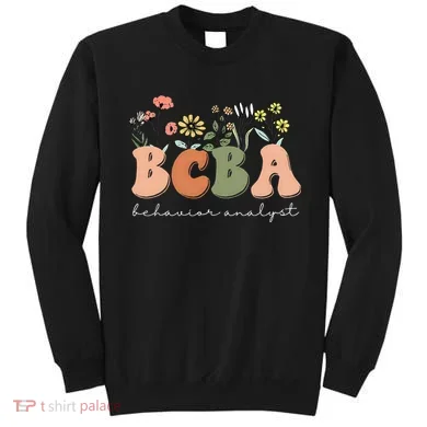 Behavior Analyst BCBA Behavior Therapist ABA Therapist RBT Sweatshirt