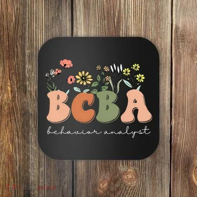 Behavior Analyst BCBA Behavior Therapist ABA Therapist RBT Coaster