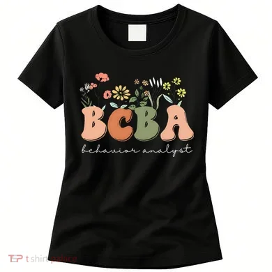 Behavior Analyst BCBA Behavior Therapist ABA Therapist RBT Women's T-Shirt